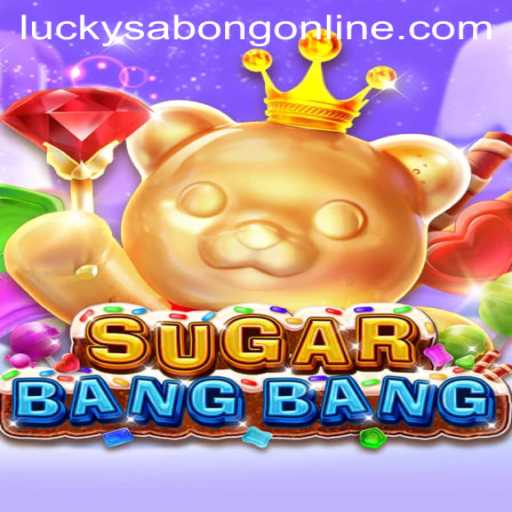 Exploring the Excitement of SUGARBANGBANG with Lucky Sabong